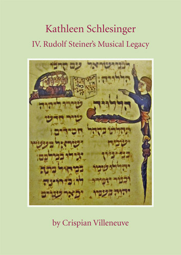 Kathleen Schlesinger. Part IV. Rudolf Steiner's Musical Legacy