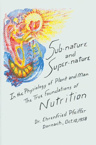 MP2389 Sub-nature and Super-nature. The True Foundations of Nutrition