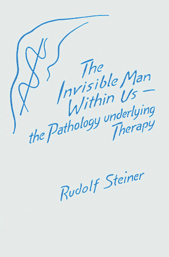 Invisible Man Within Us, The. The Pathology underlying Therapy MP2051