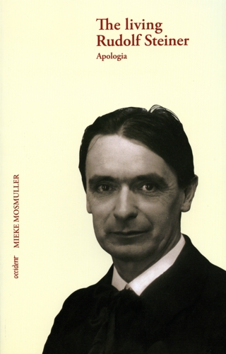 living Rudolf Steiner, The. Apologia