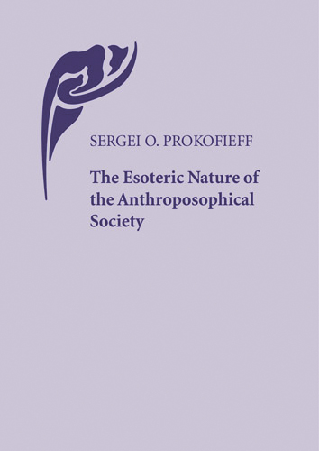 The Esoteric Nature of the Anthroposophical Society