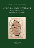 Aurora and Centaur: Reality and Description in the Age of Technology