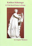Kathleen Schlesinger. Part II. With Rudolf Steiner in Britain