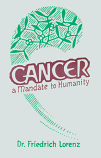 Cancer. A Mandate to Humanity